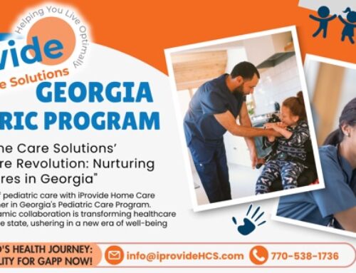 iProvide Home Care Solutions’ Pediatric Care Revolution: Nurturing Healthy Futures in Georgia
